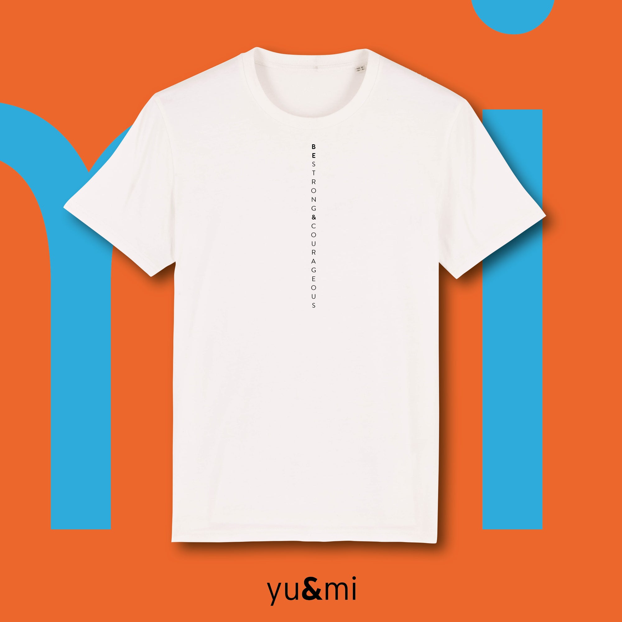 T-Shirt "Be strong and courageous" Line